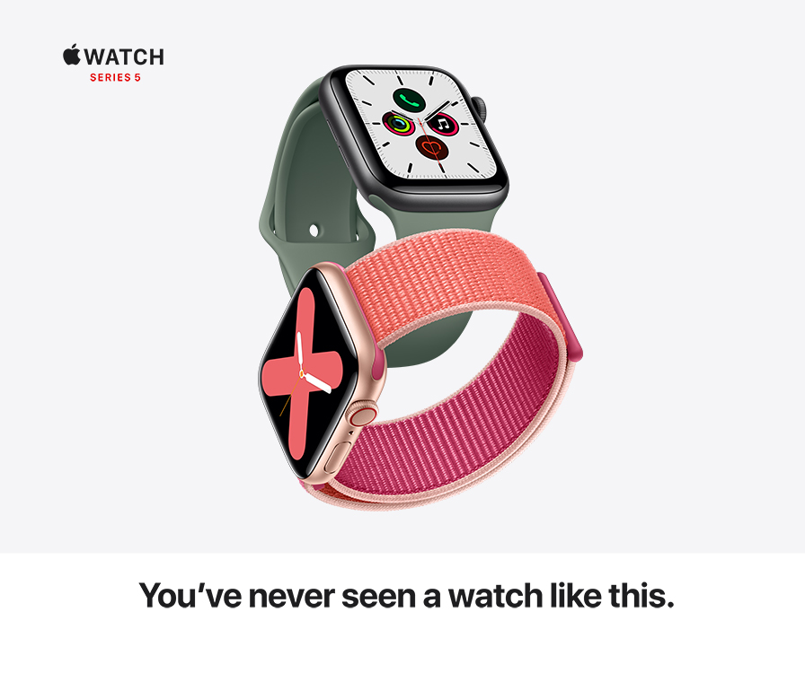 Apple Watch Series 5 - You've never seen a watch like this.