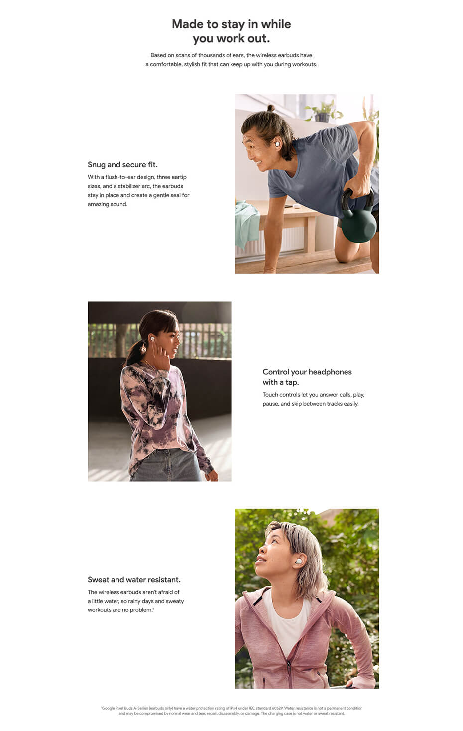 Made to stay in while you work out.