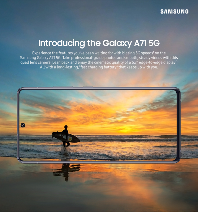 Introducing the Galaxy A71 5G - Experience the features you've been waiting for with blazing 5G speeds on the Samsung Galaxy A71 5G.