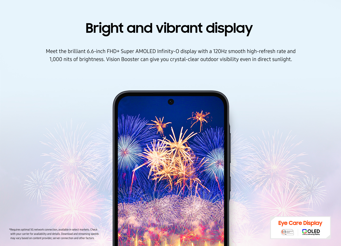 Bright and vibrant display.