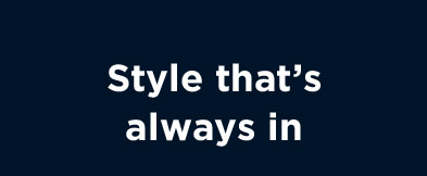 Style that's always in - mobile