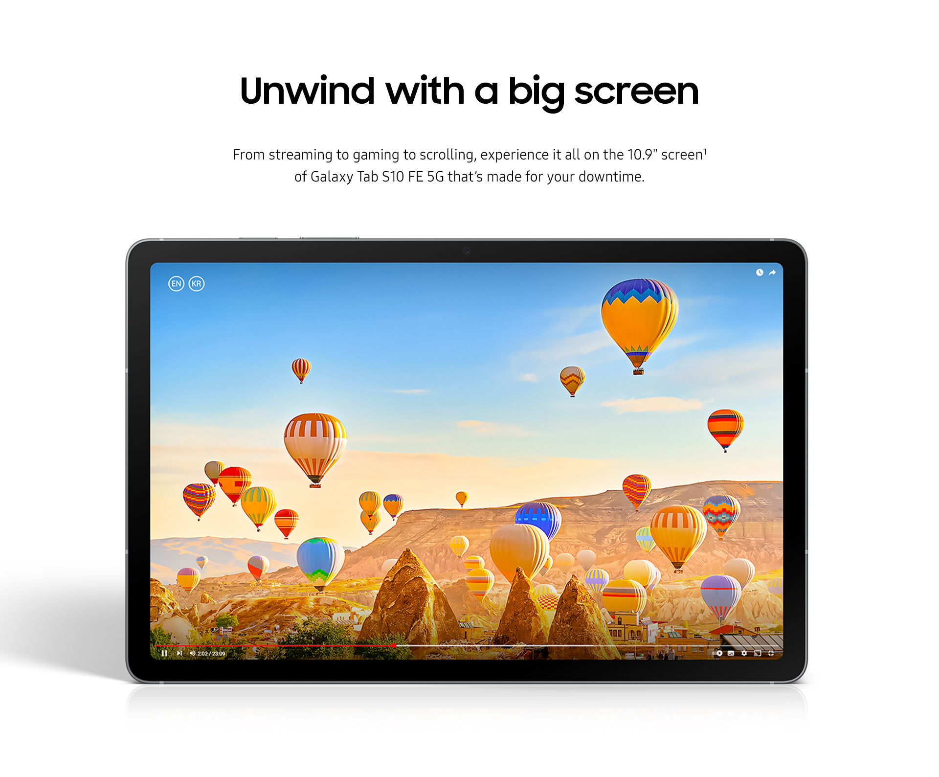 Unwind with a big screen