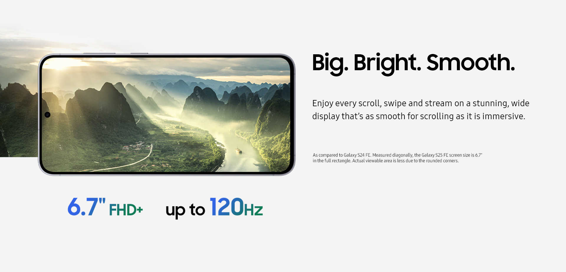 Big. Bright. Smooth.