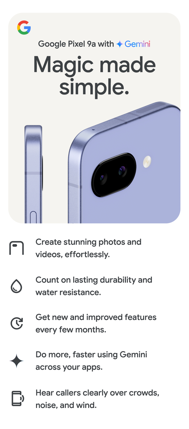 Google Pixel 9a with Gemini - Magic made simple - mobile